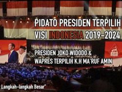 Pidato Presiden Terpilih “Visi Indonesia”  14 Juli 2019  Assalamuallaikum wr