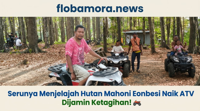 Wisata Hutan Mahoni Eonbesi: ATV BUMDes Bikin Wisatawan Betah, Potensi Wisata Alam Baru di TTS 1 1791111439309