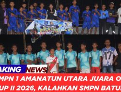 SMPN 1 Amanatun Utara Juara OSIS Cup II 2026, Kalahkan SMPN Batuputih