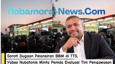 Soroti Dugaan Pelansiran BBM di TTS, Yabes Nubatonis Minta Pemda Evaluasi Tim Pengawasan 8 lv 0 20261011183808